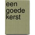 Een goede kerst