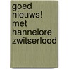 GOED NIEUWS! Met Hannelore Zwitserlood door Hannelore Zwitserlood