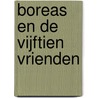 Boreas en de vijftien vrienden door Mina Witteman
