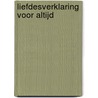 Liefdesverklaring voor altijd door Magne van den Berg