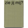 Zie jij mij? door Saskia M.N. Oudshoorn