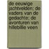 De eeuwige jachtvelden; De vaders van de gedachte; De avonturen van Hillebillie Veen