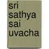 Sri Sathya Sai Uvacha