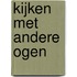 Kijken met andere ogen