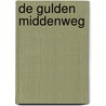 De gulden middenweg door Sonja Bouwkamp