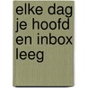 Elke dag je hoofd en inbox leeg door Taco Oosterkamp