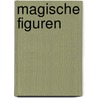 Magische figuren by Unknown