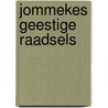 Jommekes geestige raadsels by Unknown