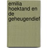 Emilia Hoektand en de geheugendief by Laura Ellen Anderson