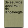 De eeuwige geest van de Langeleegte by Willem Molema
