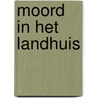 Moord in het landhuis by Willy Stein