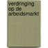 Verdringing op de arbeidsmarkt