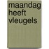 Maandag heeft vleugels