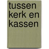 Tussen kerk en kassen by Ria Verbeek