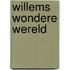 Willems wondere wereld