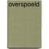 Overspoeld