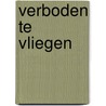Verboden te vliegen by Martine Letterie