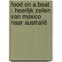 Food on a boat - Heerlijk zeilen van Mexico naar Australië