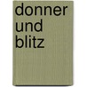 Donner und Blitz door Onbekend