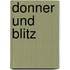 Donner und Blitz