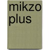 Mikzo Plus door S.E. Gutker de Geus