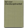 Tijd voor Interdisciplinariteit door Ton Wilthagen