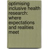 Optimising inclusive health research: where expectations and realities meet by T.K. Frankena