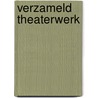 Verzameld theaterwerk by Jowin Heemskerk
