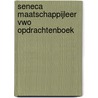 Seneca maatschappijleer vwo opdrachtenboek door Marieke Spoelman