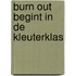 Burn Out begint in de kleuterklas