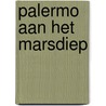 Palermo aan het Marsdiep door Chris Aalberts