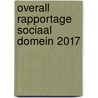 Overall rapportage sociaal domein 2017 door Jeroen Boelhouwer