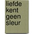 Liefde kent geen sleur