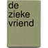 De zieke vriend