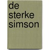 De sterke Simson by Unknown