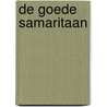 De goede Samaritaan by Unknown