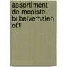 Assortiment De mooiste Bijbelverhalen OT1 door Onbekend