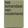 Het schandaal van Oosterland door Wout Smit