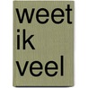 Weet ik veel door Mirjam Oldenhave