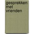 Gesprekken met vrienden