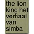 The Lion King Het verhaal van Simba