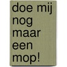 Doe mij nog maar een mop! by Frank van Pamelen