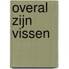 Overal zijn vissen door Britta Teckentrup