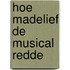 Hoe Madelief de musical redde