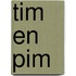 tim en pim