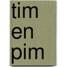 tim en pim door Riet Wille