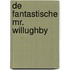 De fantastische Mr. Willughby