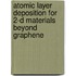 Atomic layer deposition for 2-D materials beyond graphene