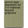 Atomic layer deposition for 2-D materials beyond graphene door A. Sharma