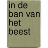 In de ban van het beest door Caspar Janssen